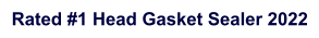 Rated #1 Head Gasket Sealer 2025
